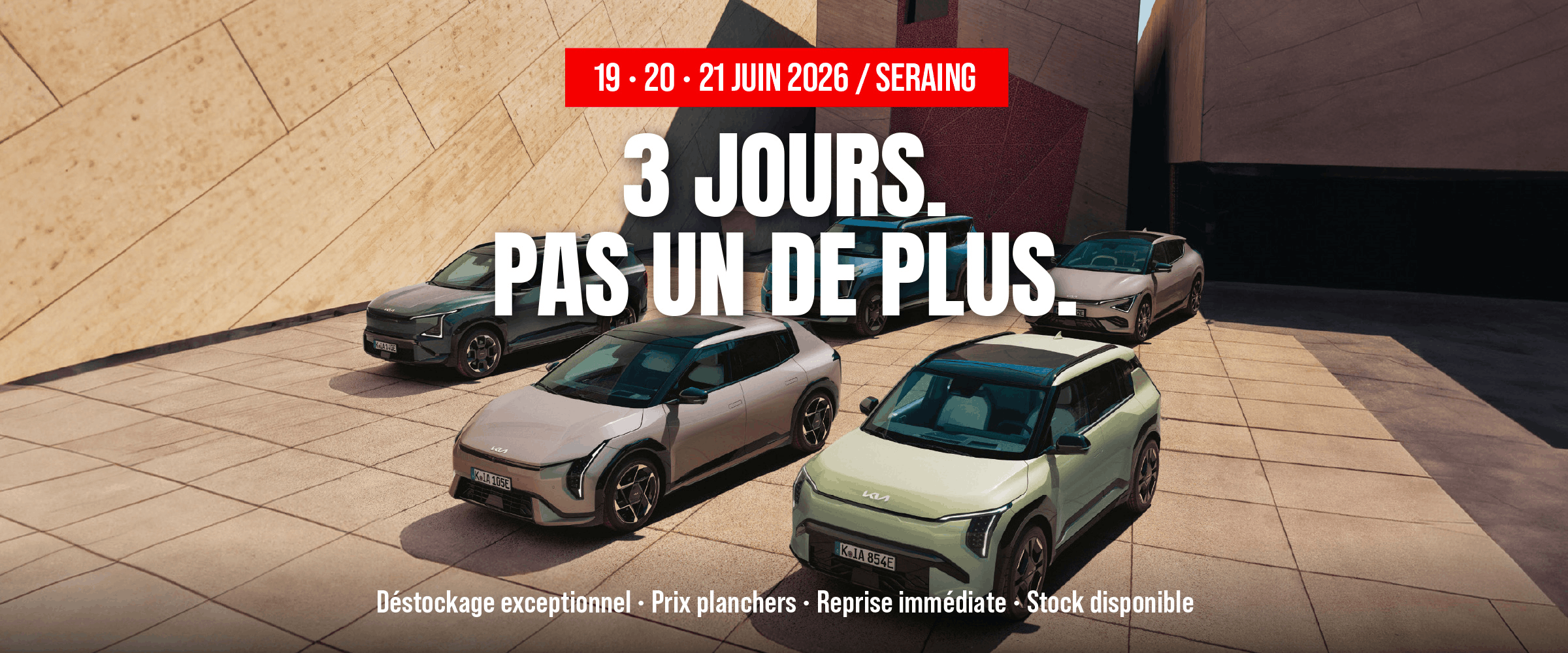 3 jours. Pas un de plus. Déstockage Kia 19, 20 et 21 juin 2026 à Seraing.